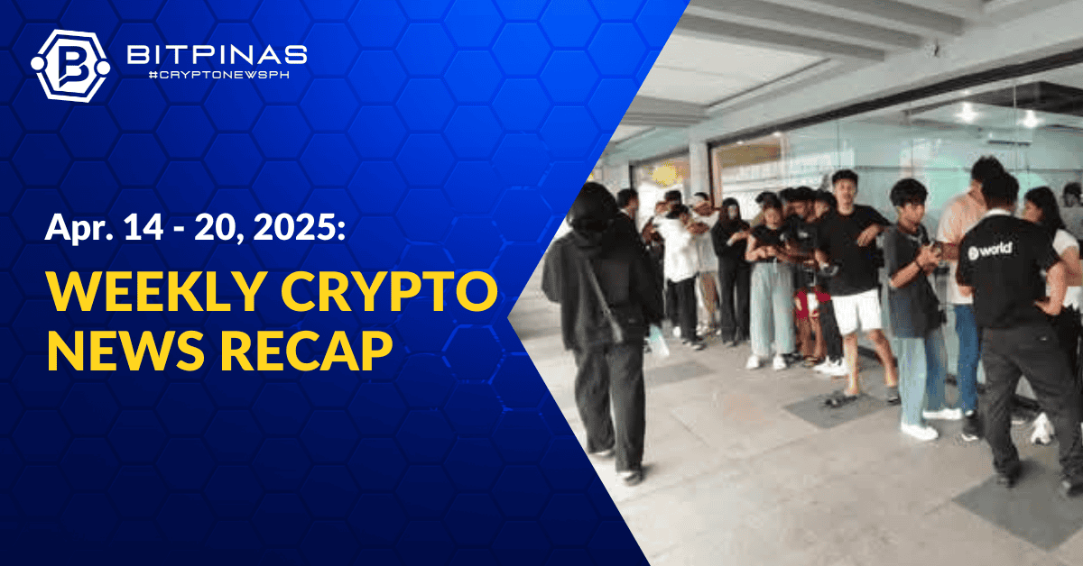 Crypto PH News Recap: Apr. 14 – 20, 2025