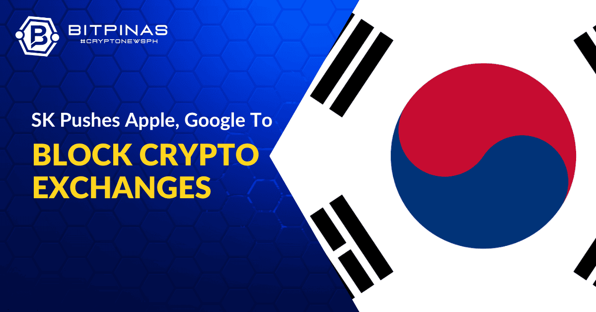 South Korea Successfully Pushes Google and Apple to Block 28 Crypto Exchanges, Affecting 98% of Users