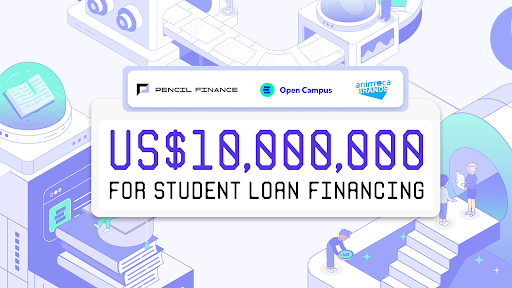 Pencil Finance announces US$10 million for student loan financing backed by Animoca Brands and Open Campus