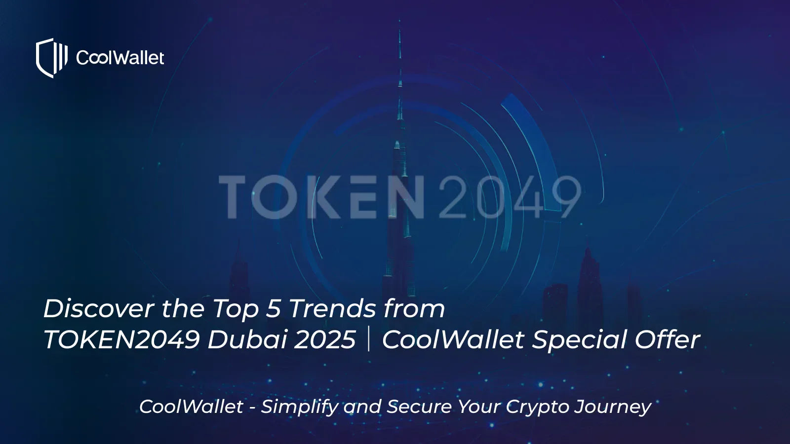 Top 5 Trends from TOKEN2049 Dubai 2025｜Web3 Insights + CoolWallet